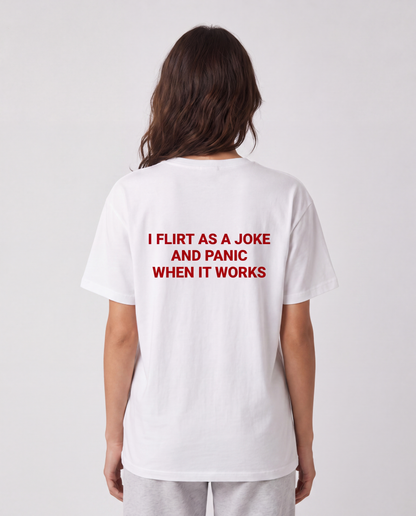 I Flirt As A Joke And Panic When It Works Y2K T-shirt
