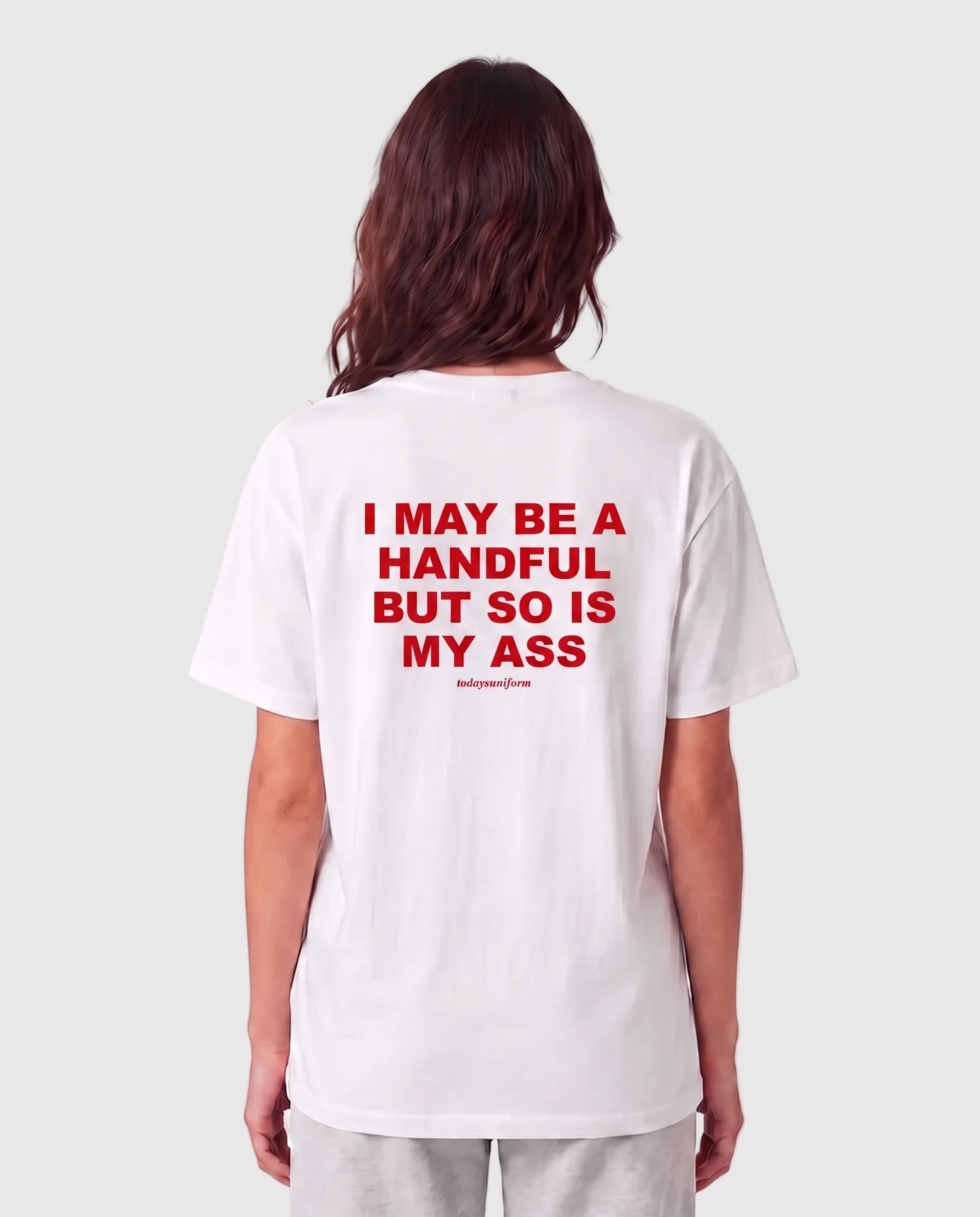 'I May Be A Handful, But So Is My Ass' 90s Y2K T-Shirt