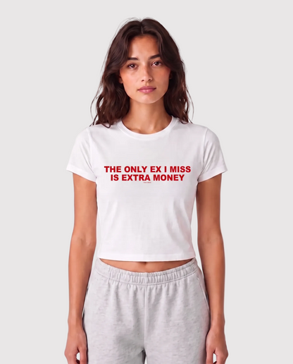 The Only Ex I Need is Extra Money Y2K T-Shirt