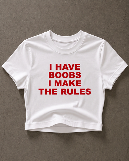 'I Have Boobs, I Make The Rules' 90s Y2K T-Shirt