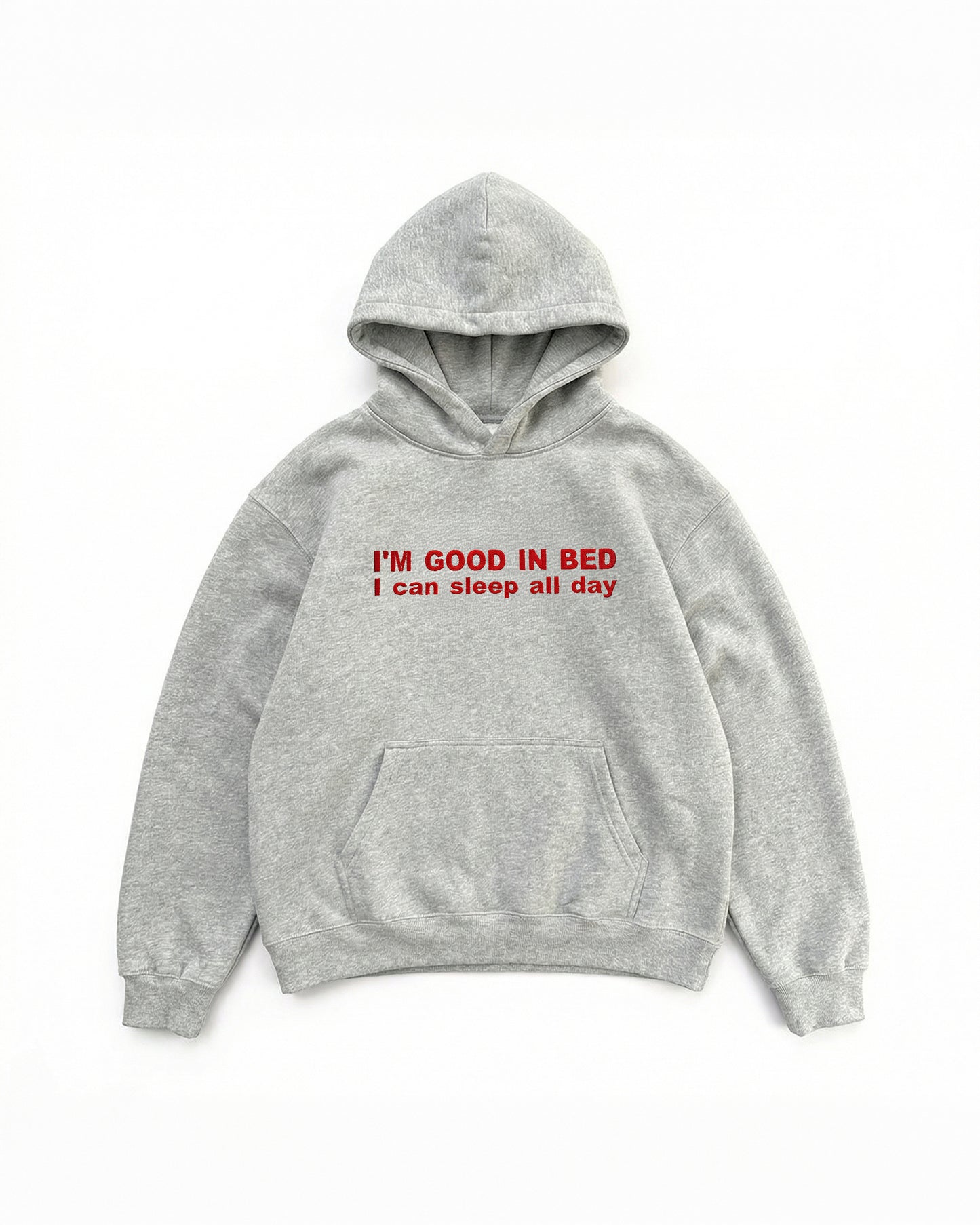 Embroidered 'I'm Good In Bed, I Can Sleep All Day' 90s Hoodie