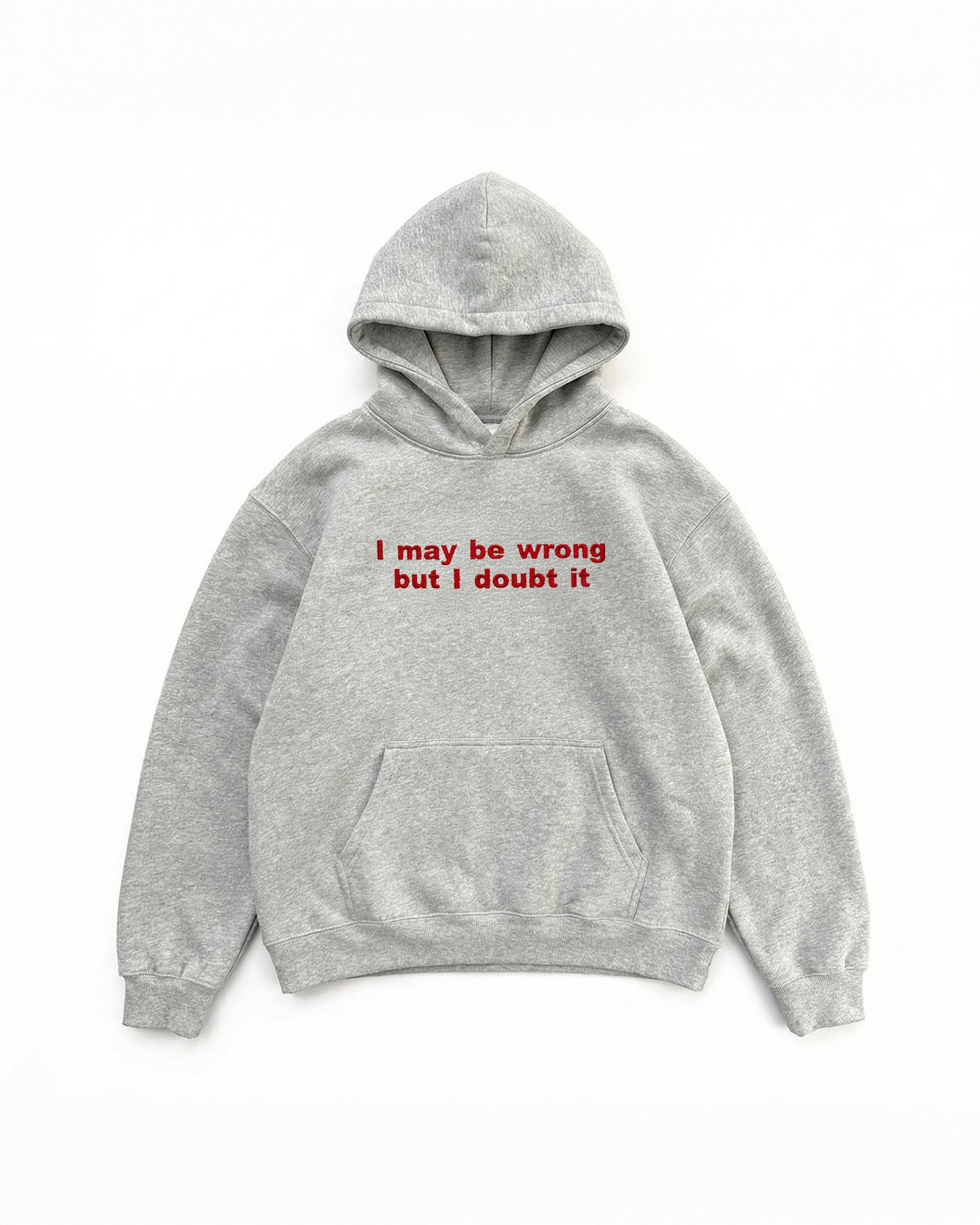 Embroidered 'I May Be Wrong But I Doubt It' 90s Hoodie