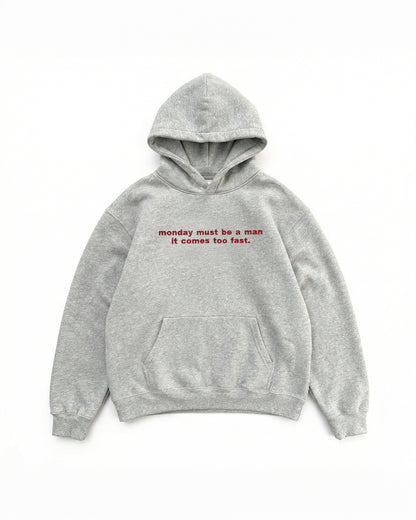 Embroidered 'Monday Must Be A Man It Comes Too Fast' 90s Hoodie