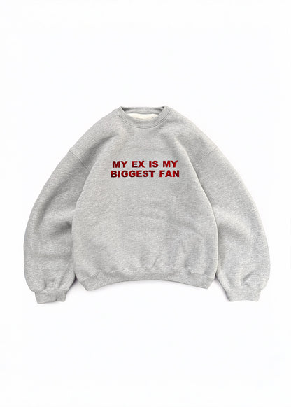 Embroidered 'My Ex Is My Biggest Fan' 90s Sweatshirt