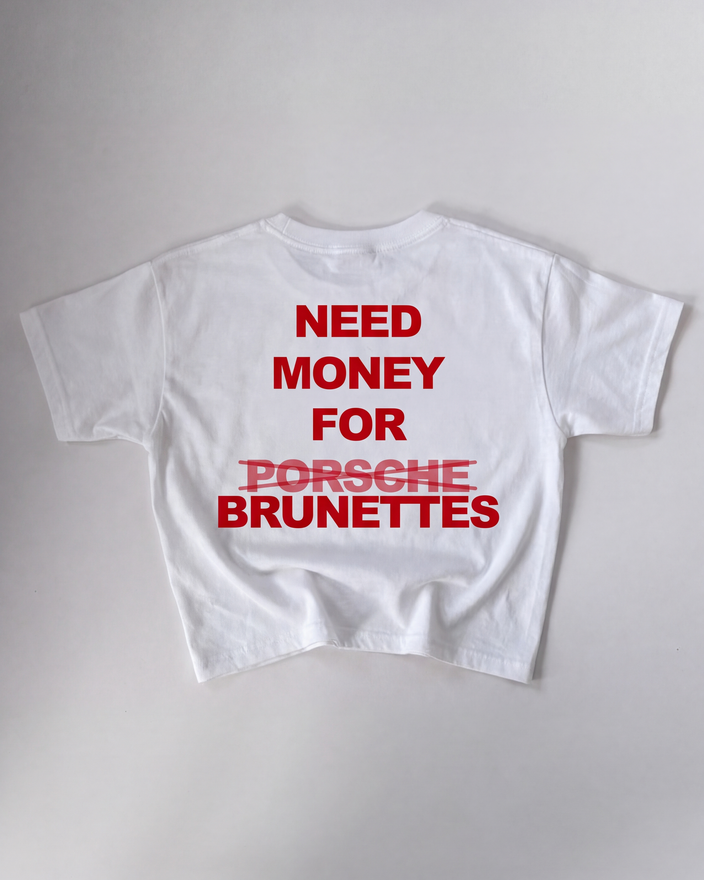 Need Money For Brunettes 90s Y2K T-Shirt