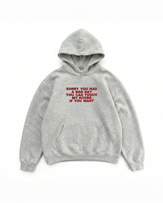 Embroidered 'Sorry You Had A Bad Day' 90s Hoodie