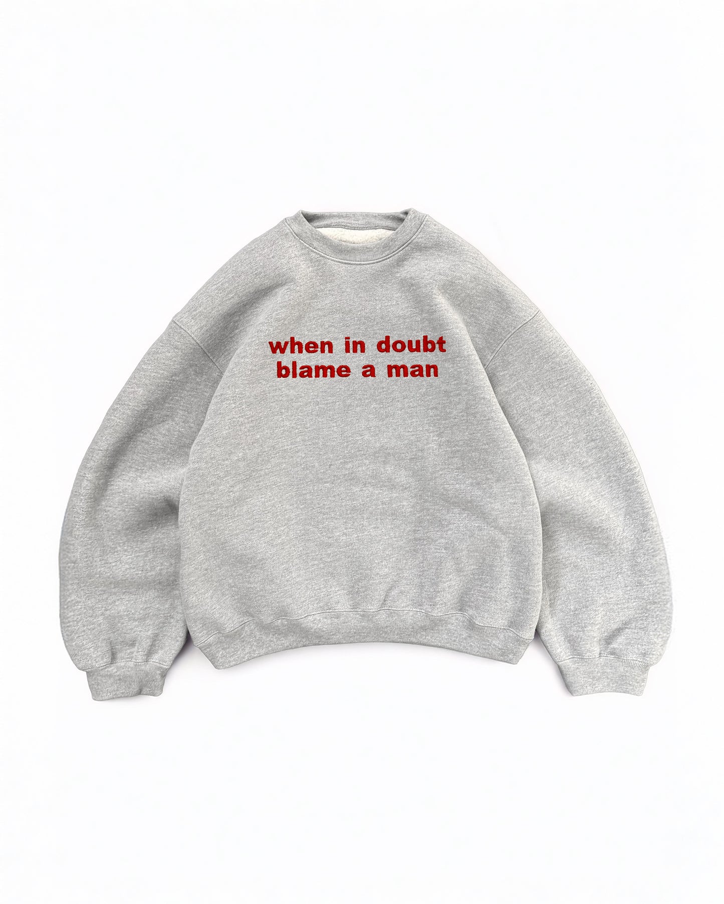 Embroidered 'When In Doubt Blame A Man' 90s Sweatshirt
