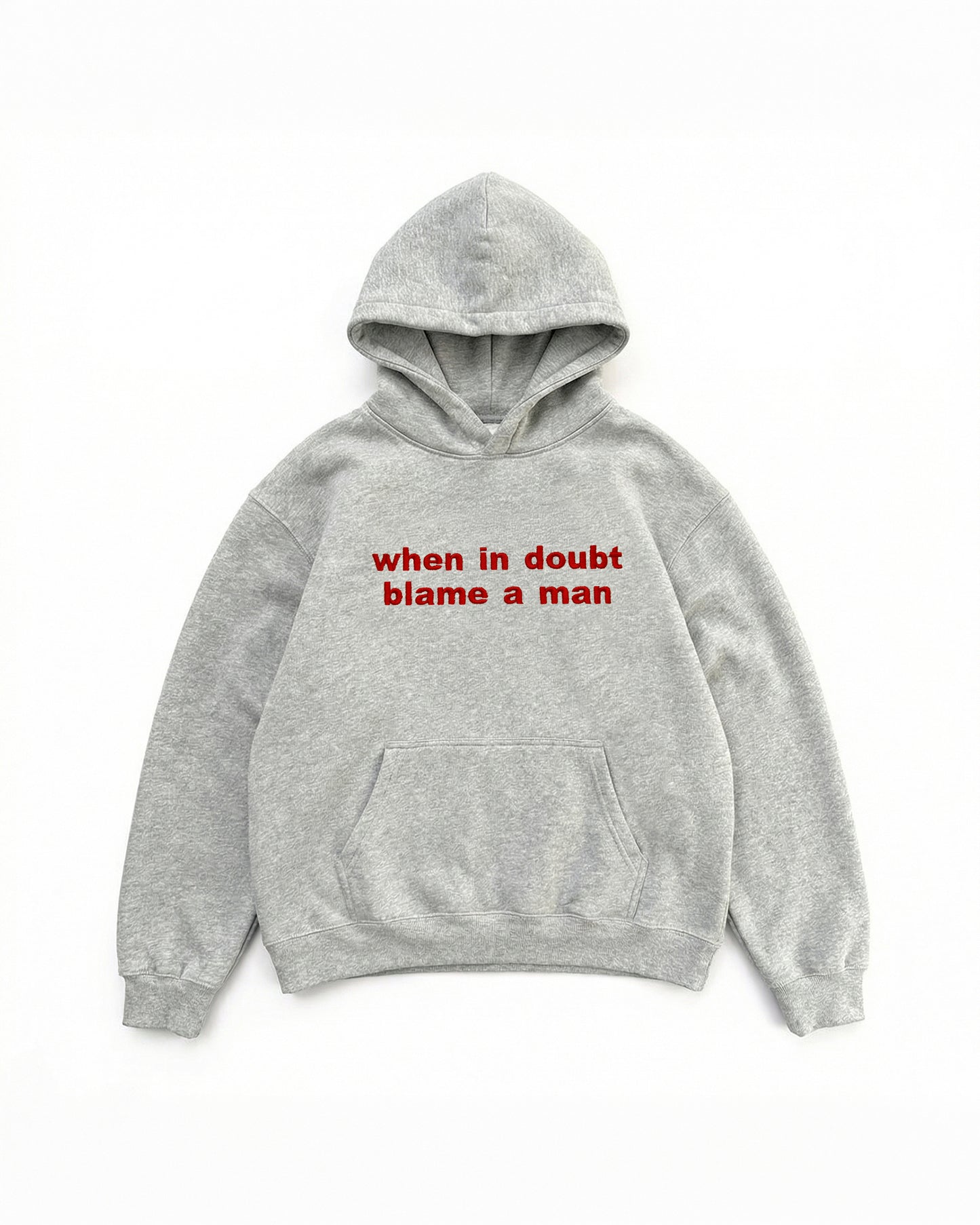 Embroidered 'When In Doubt Blame A Man' 90s Hoodie